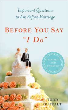 Before You Say "I Do" - Important Questions to Ask Before Marriage  (REV UPD) - MPHOnline.com