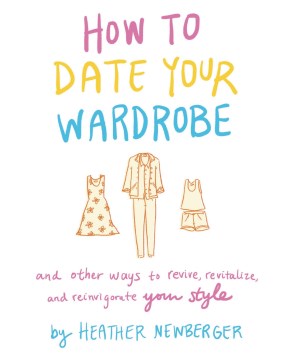 How to Date Your Wardrobe - MPHOnline.com