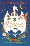 Otto Tattercoat and the Forest of Lost Things - MPHOnline.com