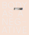 Body As a Negative - MPHOnline.com