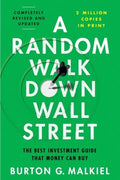 A Random Walk Down Wall Street 13Ed: The Best Investment Guide That Money Can Buy - MPHOnline.com