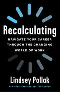 Recalculating : Navigate Your Career Through the Changing World of Work - MPHOnline.com