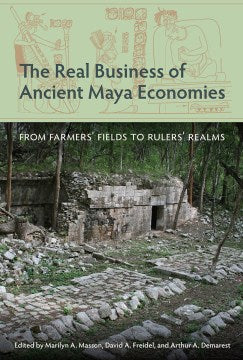 The Real Business of Ancient Maya Economies - MPHOnline.com