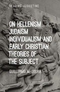 On Hellenism, Judaism, Individualism, and Early Christian Theories of the Subject - MPHOnline.com