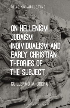 On Hellenism, Judaism, Individualism, and Early Christian Theories of the Subject - MPHOnline.com