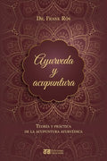 Ayurveda y acupuntura/ Ayurveda and Acupunture - MPHOnline.com