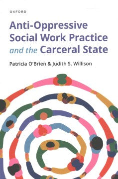 Anti-Oppressive Social Work Practice and the Carceral State - MPHOnline.com