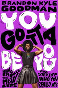 You Gotta Be You - MPHOnline.com