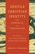 Gentile Christian Identity from Cornelius to Constantine - MPHOnline.com