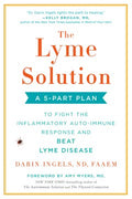 The Lyme Solution - A 5-Part Plan to Fight the Inflammatory Auto-Immune Response and Beat Lyme Disease  (Reprint) - MPHOnline.com