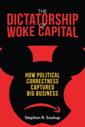 The Dictatorship of Woke Capital - MPHOnline.com