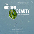 The Hidden Beauty of the Microscopic World - MPHOnline.com