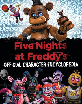 Five Nights at Freddy's Character Encyclopedia - MPHOnline.com