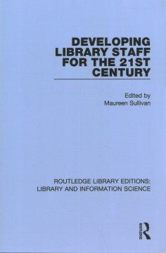 Developing Library Staff for the 21st Century - MPHOnline.com