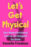 Let's Get Physical (Hardcover) - MPHOnline.com