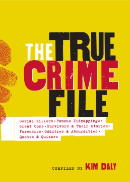 The True Crime File - Serial Killers, Famous Kidnappings, Great Cons, Survivors & Their Stories, Forensics, Oddities & Absurdities, Quotes & Quizzes - MPHOnline.com