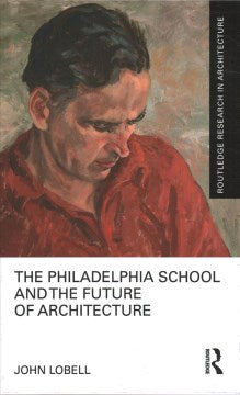 The Philadelphia School and the Future of Architecture - MPHOnline.com