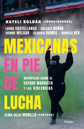 Mexicanas en pie de lucha/ Mexicans in the fight - MPHOnline.com