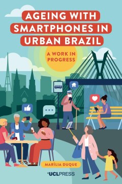 Ageing With Smartphones in Urban Brazil - MPHOnline.com