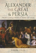 Alexander the Great and Persia - MPHOnline.com