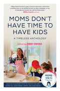 Moms Don't Have Time to Have Kids - MPHOnline.com