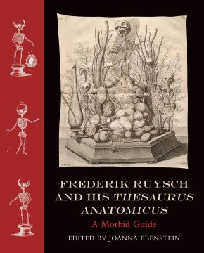 Frederik Ruysch and His Thesaurus Anatomicus - MPHOnline.com