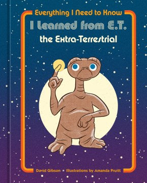 I Learned from E. T. the Extra-Terrestrial - MPHOnline.com