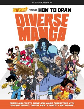 Saturday AM Presents How to Draw Diverse Manga - MPHOnline.com