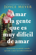 Amar a la gente que es dif?cil de amar/ Loving People Who Are Hard to Love - MPHOnline.com