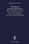 Riemanns Geometrische Ideen, Ihre Auswirkung Und Ihre Verknupfung Mit Der Gruppentheorie - MPHOnline.com