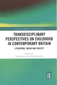 Transdisciplinary Perspectives on Childhood in Contemporary Britain - MPHOnline.com