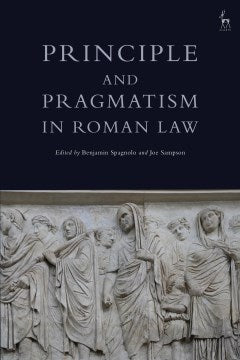 Principle and Pragmatism in Roman Law - MPHOnline.com