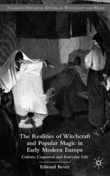 The Realities of Witchcraft and Popular Magic in Early Modern Europe - MPHOnline.com