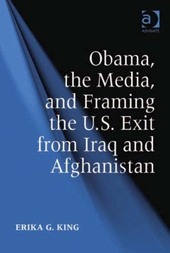 Obama, the Media, and Framing the U.S. Exit from Iraq and Afghanistan - MPHOnline.com