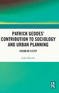 Patrick Geddes Contribution to Sociology and Urban Planning - MPHOnline.com