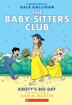 The Baby-Sitters Club Graphix #6: Kristy's Big Day - MPHOnline.com