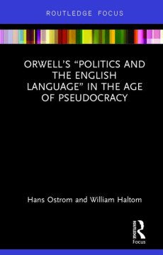 Orwell?s Politics and the English Language in the Age of Pseudocracy - MPHOnline.com