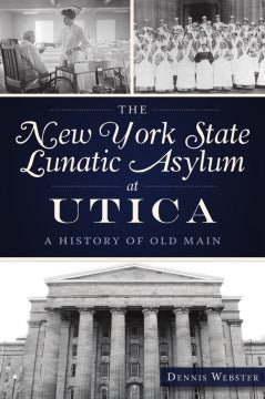 The New York State Lunatic Asylum at Utica - MPHOnline.com