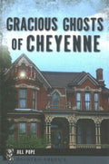 Gracious Ghosts of Cheyenne - MPHOnline.com