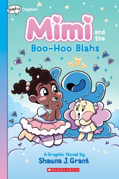 Mimi and the Boo-Hoo Blahs: A Graphix Chapters Book (Mimi #2) - MPHOnline.com