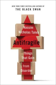 ANTIFRAGILE THINGS THAT GAIN FROM DISORDER - MPHOnline.com