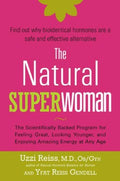 The Natural Superwoman - The Scientifically Backed Program for Feeling Great, Looking Younger, and Enjoying Amazing Energy at Any Age  (1 Reprint) - MPHOnline.com