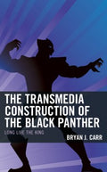 The Transmedia Construction of the Black Panther - MPHOnline.com