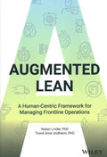 Augmented Lean: A Human-Centric Framework for Managing Frontline Operations - MPHOnline.com