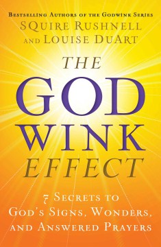 The Godwink Effect: The 7 Secrets To Having Your Prayers Ans - MPHOnline.com