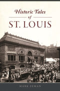 Historic Tales of St. Louis - MPHOnline.com