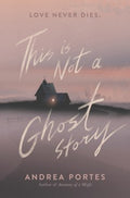 This Is Not a Ghost Story - MPHOnline.com