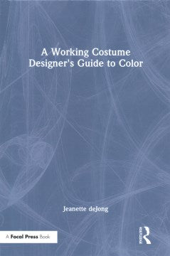 A Working Costume Designer's Guide to Color - MPHOnline.com