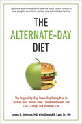 The Alternate-Day Diet - The Original Up-Day, Down-Day Eating Plan to Turn on Your "Skinny Gene," Shed the Pounds, and Live a Longer and Healthier Life  (1 REV UPD) - MPHOnline.com