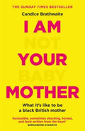 I Am Not Your Baby Mother - MPHOnline.com